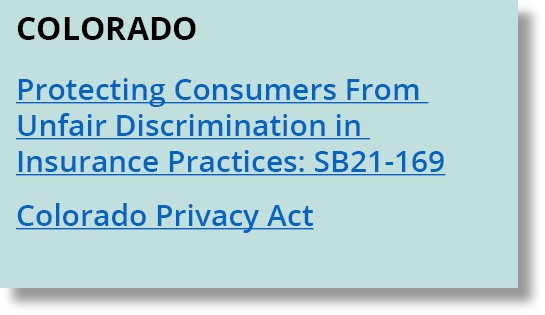colorado Protecting Consumers From Unfair Discrimination in Insurance Practices: SB21 169 Colorado Privacy Act