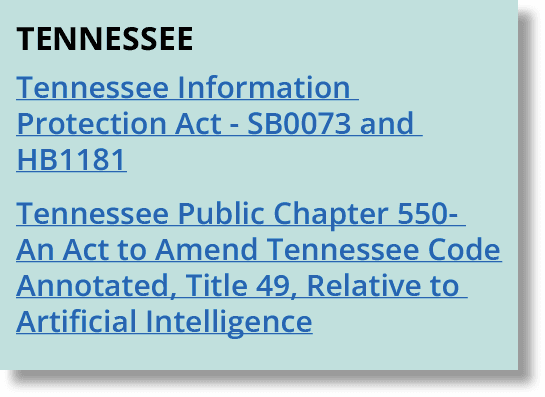 Tennessee Tennessee Information Protection Act SB0073 and HB1181 Tennessee Public Chapter 550 An Act to Amend Tenness...