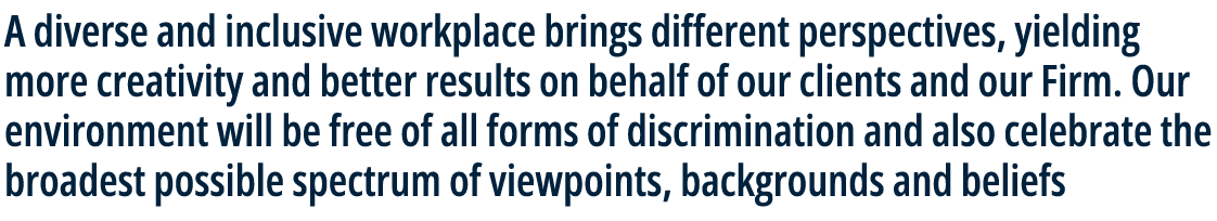 A diverse and inclusive workplace brings different perspectives, yielding more creativity and better results on behal...