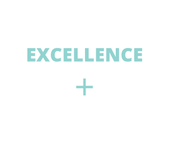 EXCELLENCE +